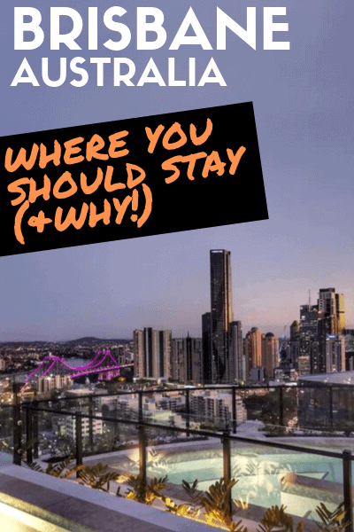 The Best Areas To Stay In Brisbane And Top Accommodations For A Short Visit