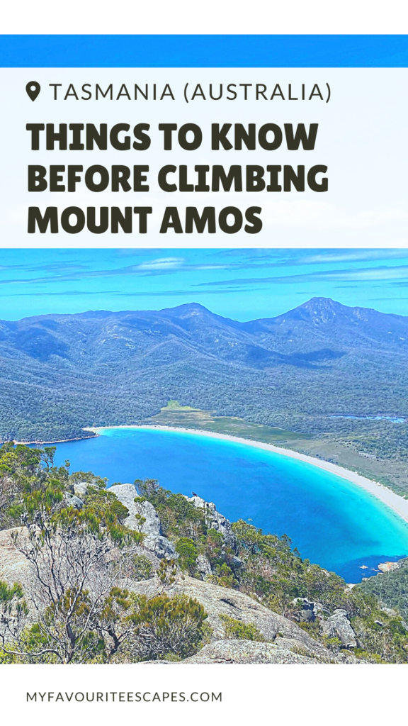 Pin using a photo of Wineglass Bay taken from the top of Mount Amos with the text: "Things to know before climbing Mount Amos (Tasmania, Australia)"